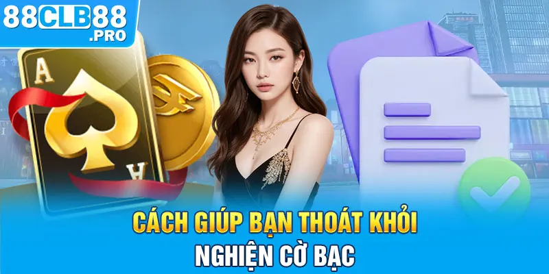 Top 3 Cách Bỏ Cờ Bạc Online 88CLB Để Làm Lại Cuộc Đời Mới - EVION.WIN