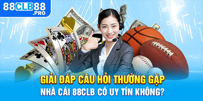 Câu Hỏi Thường Gặp 88CLB - Giải Đáp Thắc Mắc Cho Người Chơi - EVION.WIN