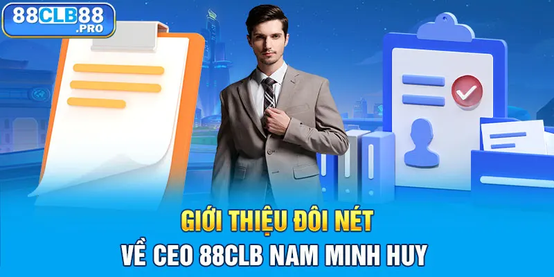 CEO 88CLB Người Sáng Lập Sân Chơi Hàng Đầu Châu Á - EVION.WIN
