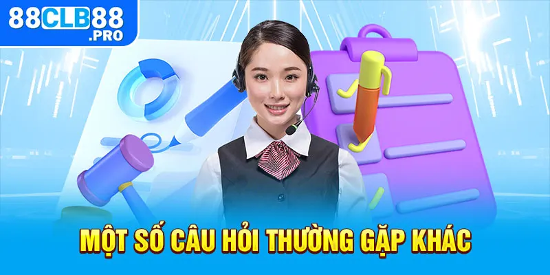 Câu Hỏi Thường Gặp 88CLB - Giải Đáp Thắc Mắc Cho Người Chơi - EVION.WIN