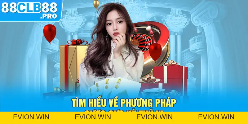 Tìm Hiểu Cược Gấp Thếp Và Chiến Thuật Sử Dụng Hiệu Quả Nhất 2026 - EVION.WIN