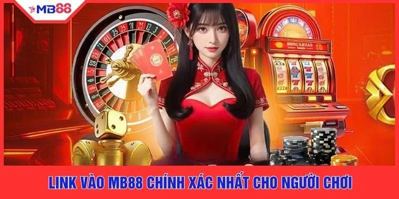 Link vào MB88 - 5 Cách Nhận Biết Link Chuẩn Cho Người Mới - EVION.WIN