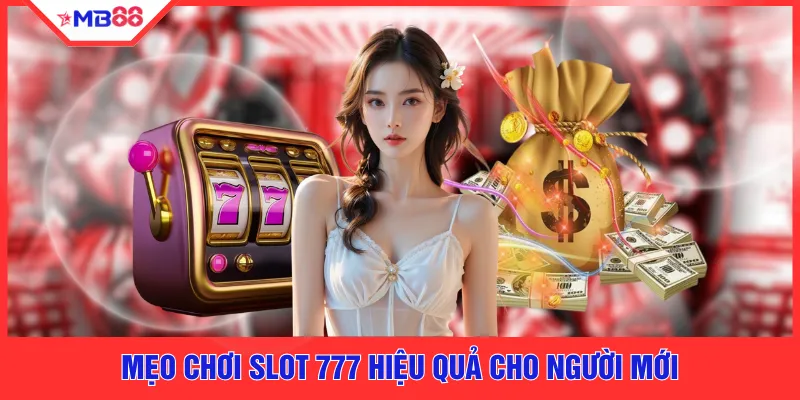 Game Slot 777 - Hướng Dẫn Cách Chơi Từ A Đến Z Dễ Hiểu - EVION.WIN