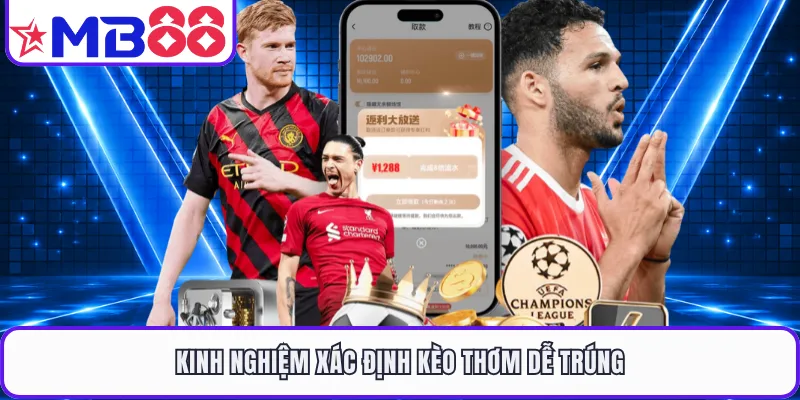 Kèo Thơm | Cách Nhận Biết Kèo Chuẩn Xác Trong Cá Cược - EVION.WIN